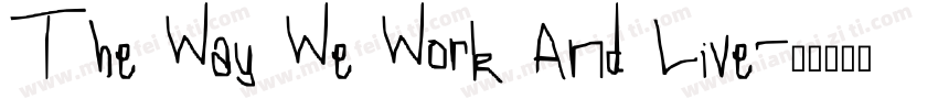 The Way We Work And Live字体转换